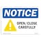 Signmission OSHA Notice, 5" Height, OpenClose Carefully Sign With Symbol, 7" X 5", Landscape OS-NS-D-57-L-17020 - alternate 1